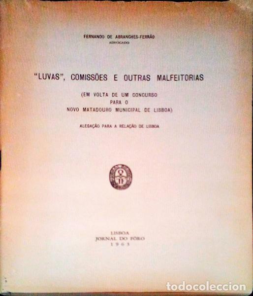 Libros antiguos: BRANCHES-FERR&Atilde;O. (Fernando de) - LUVAS, COMISS&Otilde;ES E OUTRAS MALFEITORIAS.