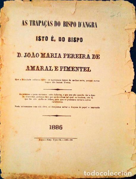 Libros antiguos: TRAPA&Ccedil;AS (AS) DO BISPO DE ANGRA ISTO &Eacute;, DO BISPO D. JO&Atilde;O MARIA PEREIRA DE AMARAL E PIMENTEL.