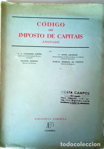 Libri antichi: SIM&Otilde;ES GALHARDO. (A. A.) e outros. - C&Oacute;DIGO DO IMPOSTO E CAPITAIS. ANOTADO.