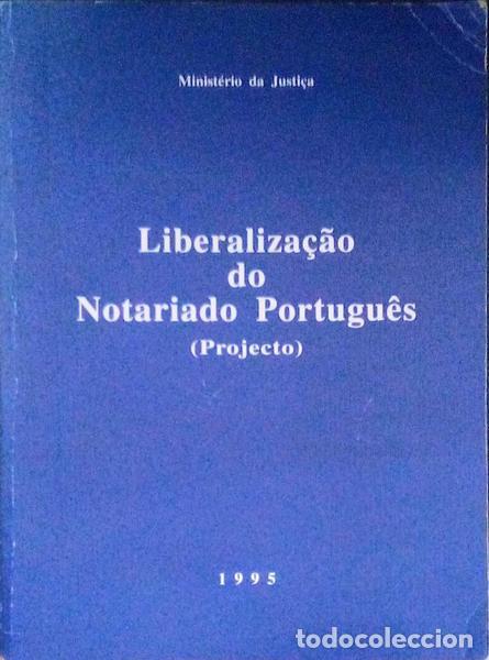 Libros antiguos: LIBERALIZA&Ccedil;&Atilde;O DO NOTARIADO PORTUGU&Ecirc;S (PROJECTO).