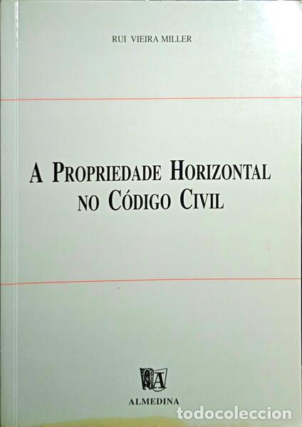Antiquarische B&uuml;cher: VIEIRA MILLER. (Rui) - A PROPRIEDADE HORIZONTAL NO C&Oacute;DIGO CIVIL.