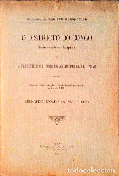 Libri antichi: OLIVEIRA FRAGATEIRO. (Bernardo de) - O DISTRICTO DO CONGO. Debaixo do Ponto de Vista Agricola.