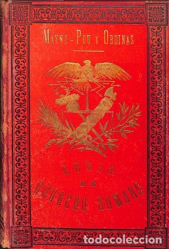 Libros antiguos: DERECHO ROMANO - TOMO II - CARLOS MAYNZ - A. J. POU Y ORDINAS - J. MOLINAS EDITOR - 1887