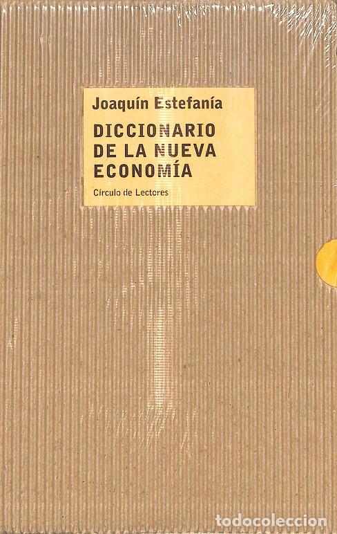 Libros antiguos: DICCIONARIO NUEVA ECONOM&Iacute;A - Precintado - Joaqu&iacute;n Estefan&iacute;a - C&iacute;rculo Lectores