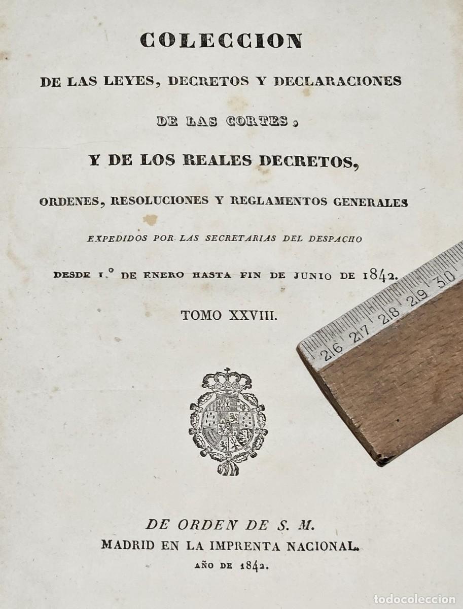 Libros antiguos: 1842-COLECCI&Oacute;N LEYES Y DECRETOS-&Eacute;POCA REINA ISABEL II-TOMO 28&ordm;-XXVIII-MADRID IMPRENTA NACIONAL