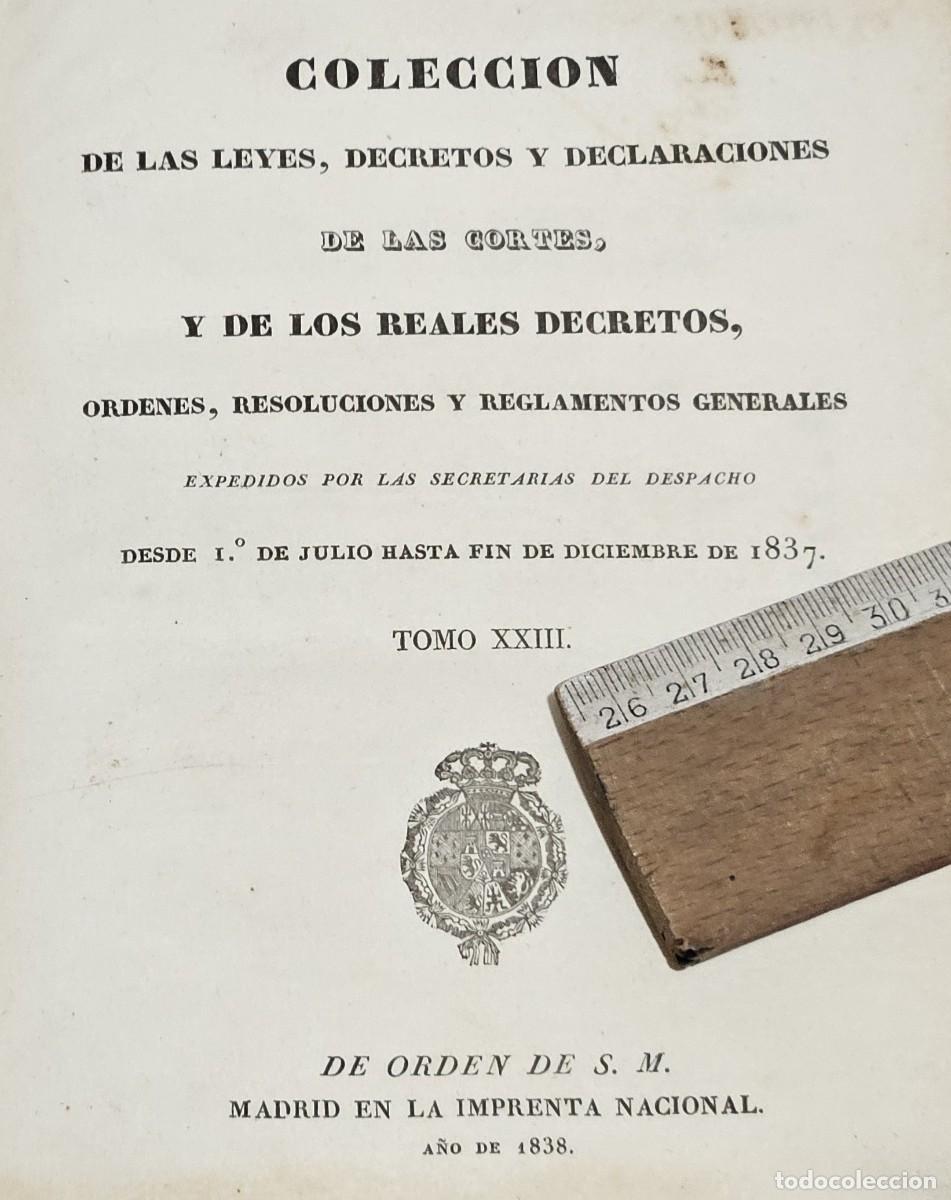 Libros antiguos: 1837-COLECCI&Oacute;N LEYES Y DECRETOS-&Eacute;POCA REINA ISABEL II-TOMO 23&ordm;-XXIII-MADRID IMPRENTA NACIONAL 1838
