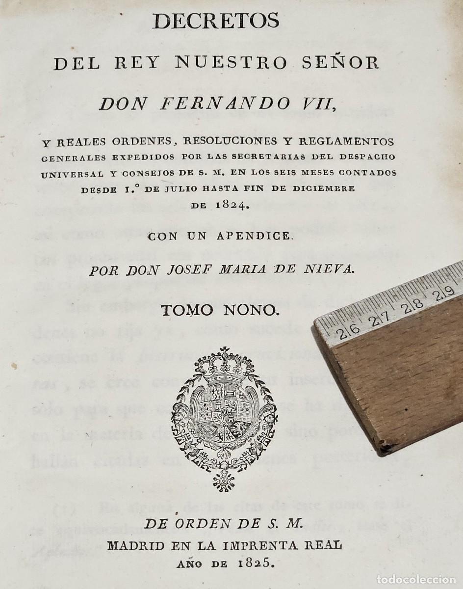 Libros antiguos: 1824-DECRETOS DEL REY N. S. DON FERNANDO VII-TOMO 9&ordm;-JOSEF MAR&Iacute;A DE NIEVA-MADRID IMPRENTA REAL-1825
