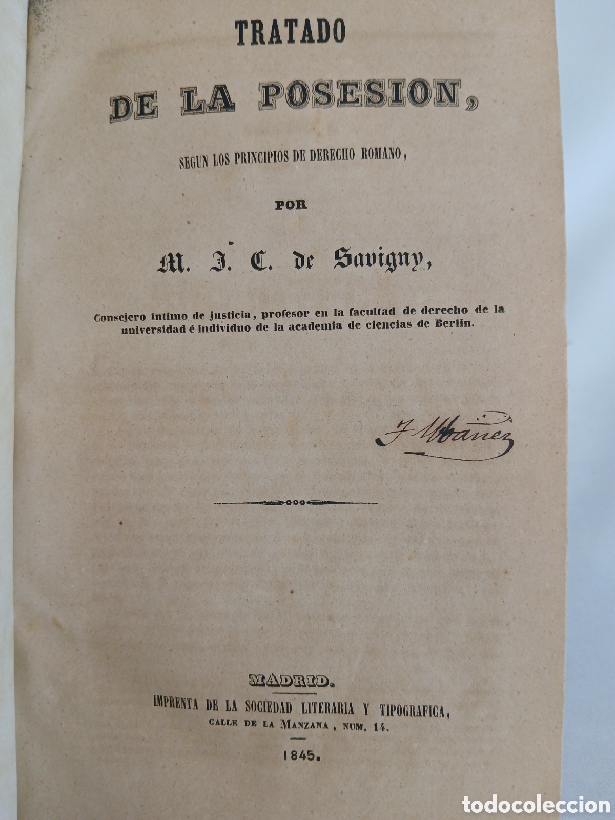 Libros antiguos: TRATADO DE LA POSESION ,SEGUN LOS PRINCIPIOS DE DERECHO ROMANO