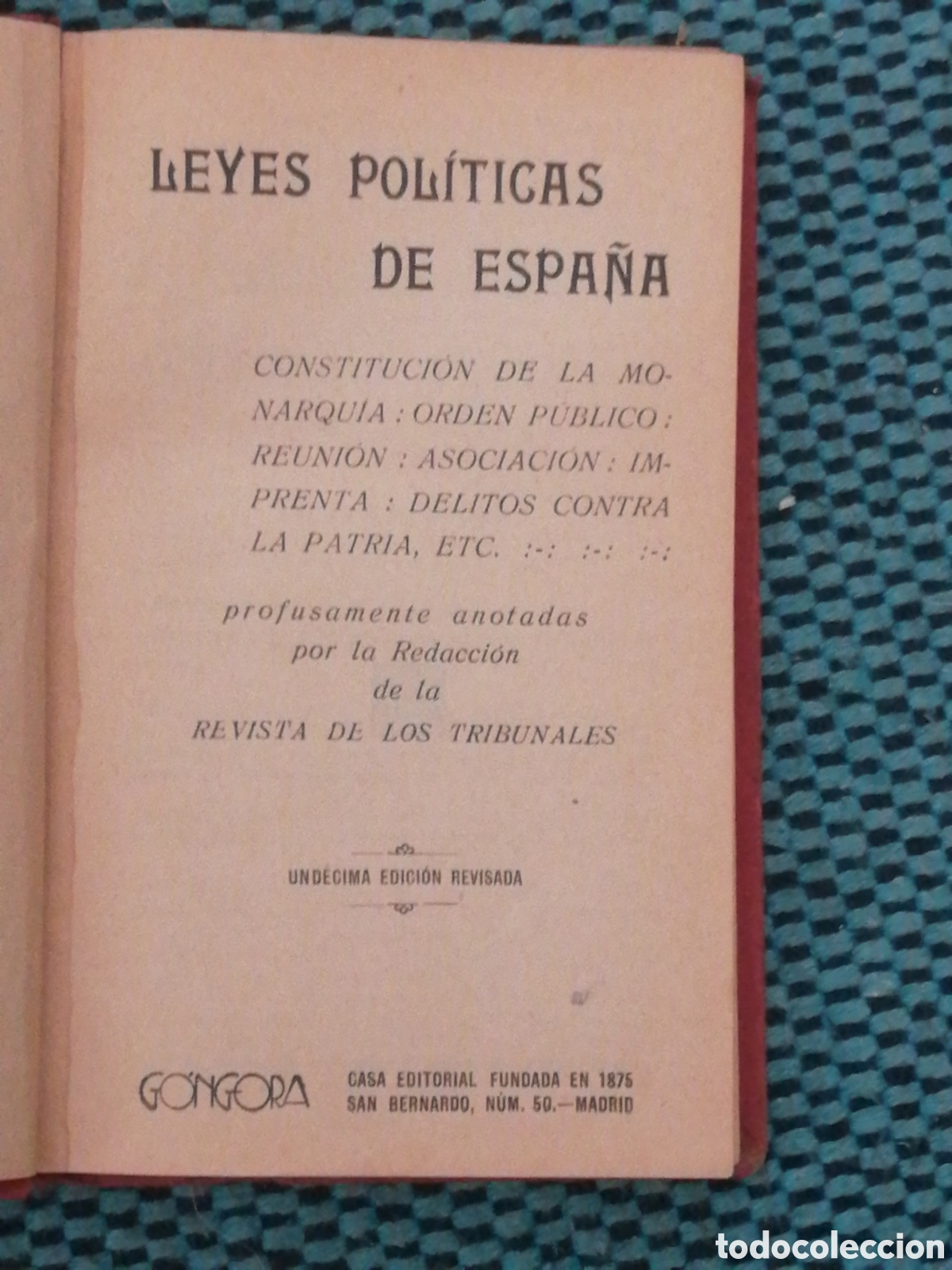 Livres anciens: (1926) LEYES POL&Iacute;TICAS DE ESPA&Ntilde;A CONSTITUCI&Oacute;N DE LA MONARQU&Iacute;A: ORDEN P&Uacute;BLICO: REUNI&Oacute;N: ASOCIACI&Oacute;N: I