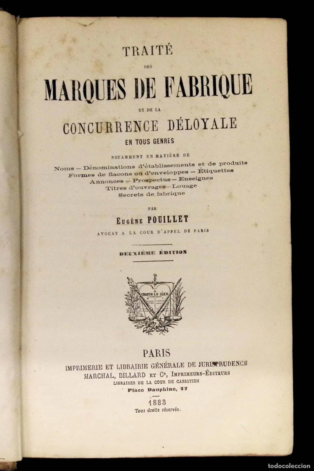 TRAITÉ DES MARQUES DE FABRIQUE ET DE LA CONCURRENCE DÉLOYALE EN TOUS GENRES. - POUILLET, Eugène.