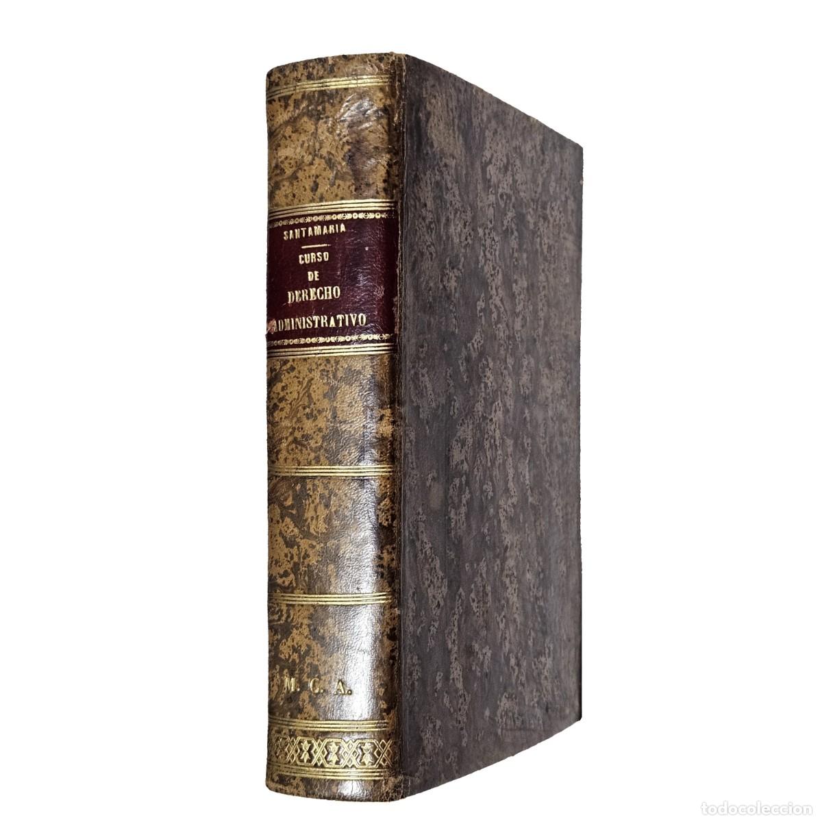 Antiquarische B&uuml;cher: 1891. CURSO DE DERECHO ADMINISTRATIVO. VICENTE SANTAMARIA DE PAREDES. ENCUADERNACION PASTA ESPA&Ntilde;OLA