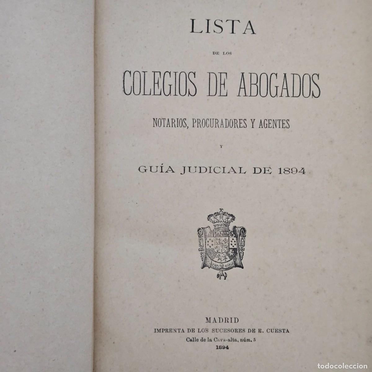 Livres anciens: LISTA DE LOS COLEGIOS DE ABOGADOS, NOTARIOS, PROCURADORES, Y AGENTES GUIA JUDICIAL DE 1894-MADRID