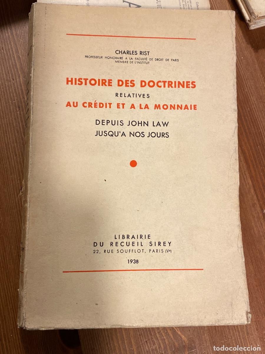 Libros antiguos: Histoire des doctrines relatives au cr&eacute;dit et &agrave; la monnaie CHARLES RIST 1938