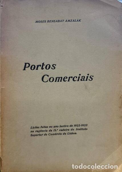 Libros antiguos: BENSABAT AMZALAK. (Moses) - PORTOS COMERCIAIS.