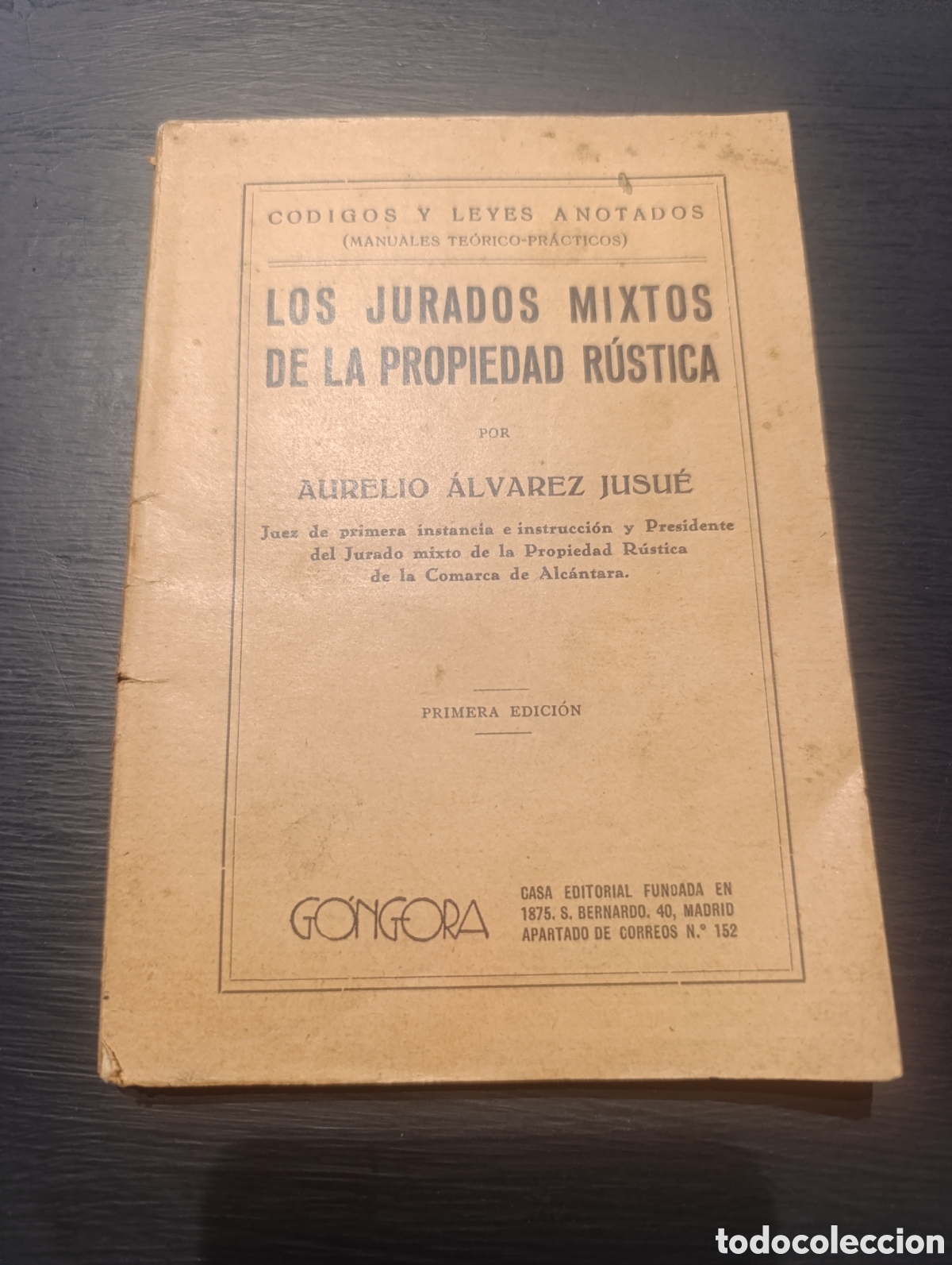 Libros antiguos: LOS JURADOS MIXTOS DE LA PROPIEDAD R&Uacute;STICA POR AURELIO &Aacute;LVAREZ JUSU&Eacute;. 1933