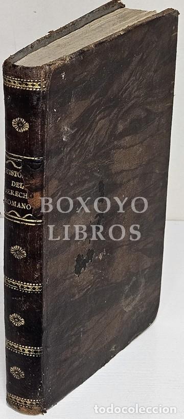 Old books: MU&Ntilde;OZ MALDONADO, Jos&eacute;. Elementos de la historia del Derecho Romano. Por el doctor ../ 1827