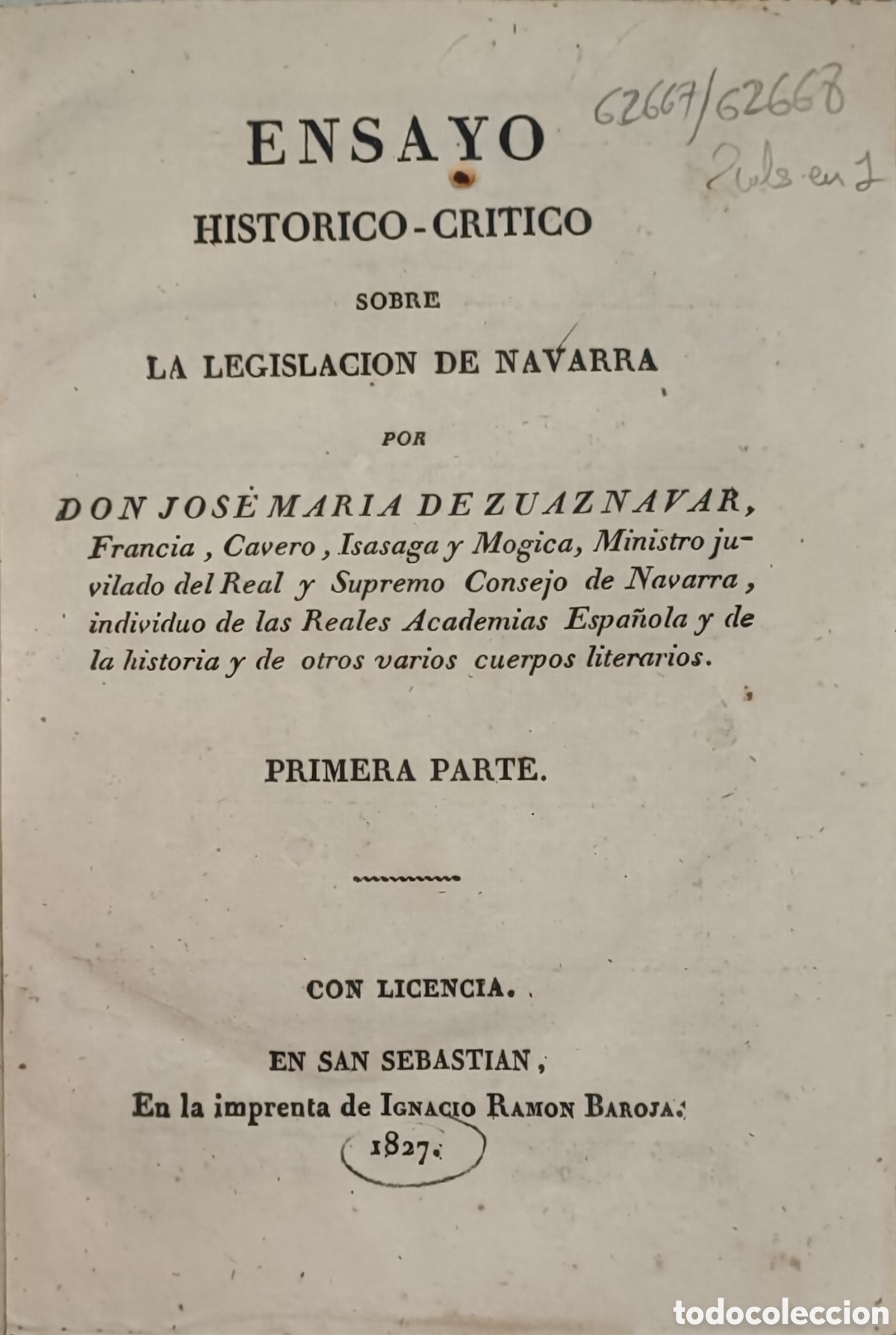 Libros antiguos: Ensayo historico-critico sobre la legislaci&oacute;n de Navarra. Jos&eacute; Mar&iacute;a de Zuaznavar. Sn Sebasti&aacute;n 1827