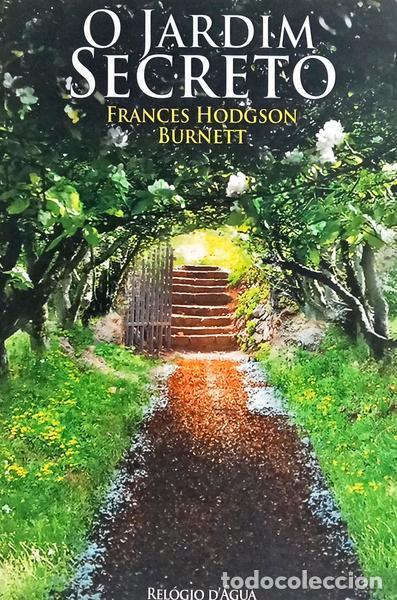 Libros antiguos: HODGSON BURNETT. (Frances) - O JARDIM SECRETO.