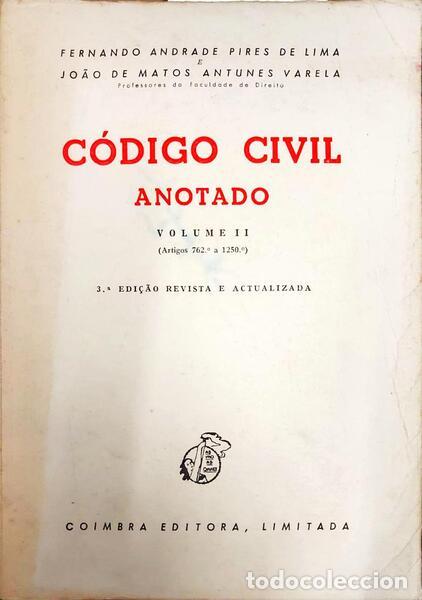 Libros antiguos: PIRES DE LIMA. (Fernando Andrade) e Jo&atilde;o de Matos Antunes Varela. - C&Oacute;DIGO CIVIL ANOTADO, VOLUME II