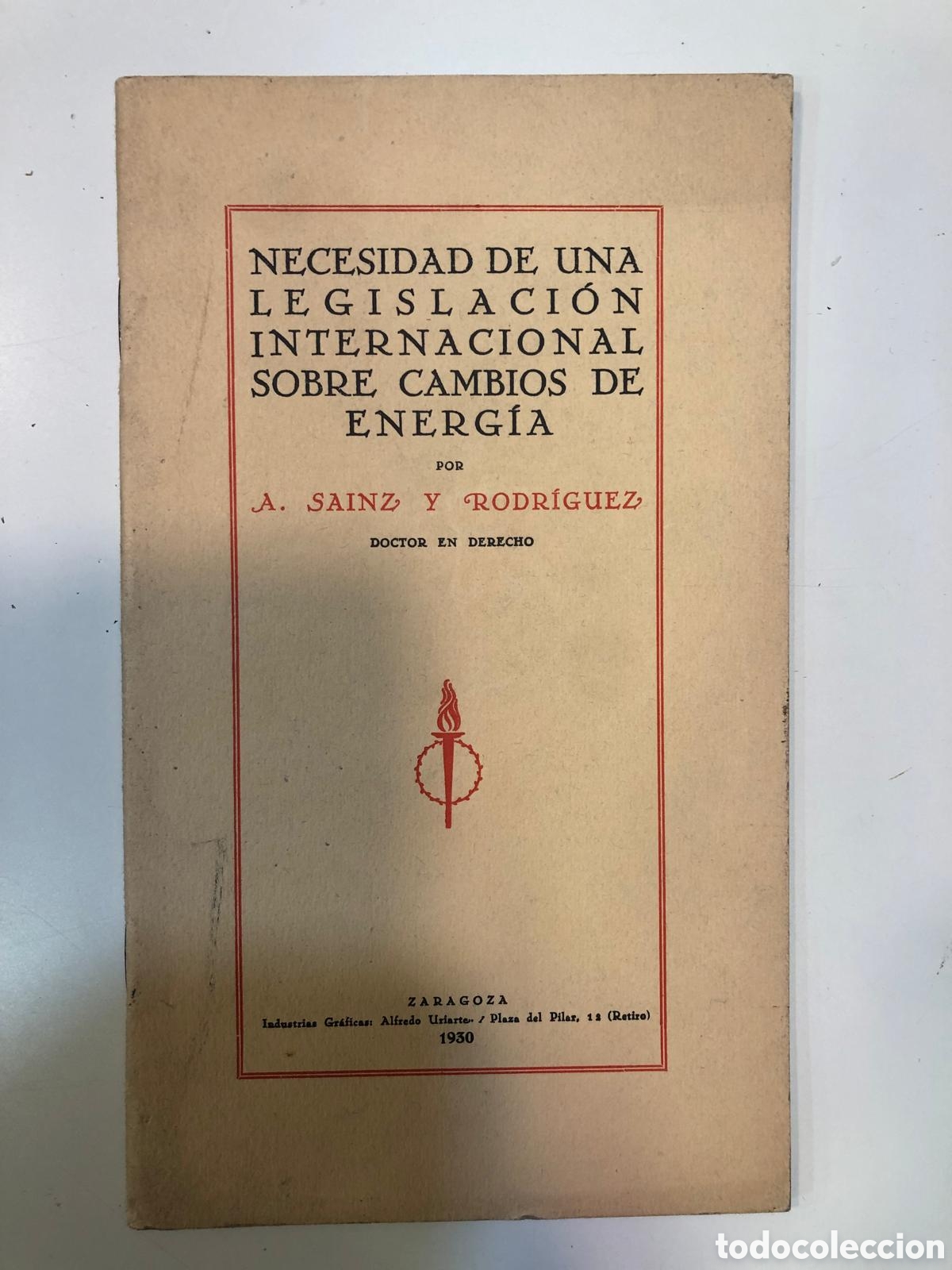 Livres anciens: Necesidad de una legislacion internacional sobre cambios de energ&iacute;a - A. Sainz y Rodr&iacute;guez