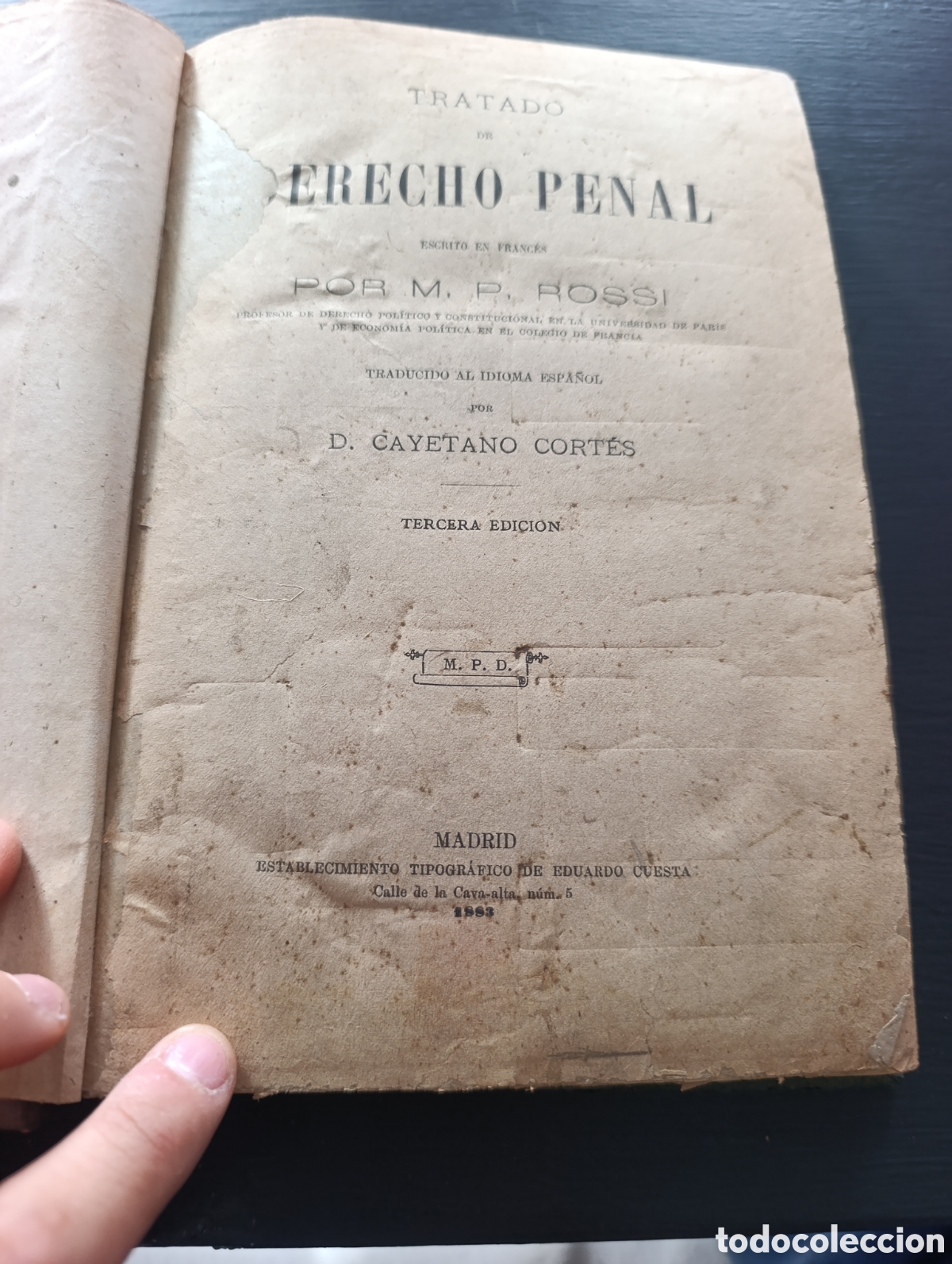 Libros antiguos: TRATADO DE DERECHO PENAL ESCRITO EN FRANCES POR M. P. ROSSI 1883