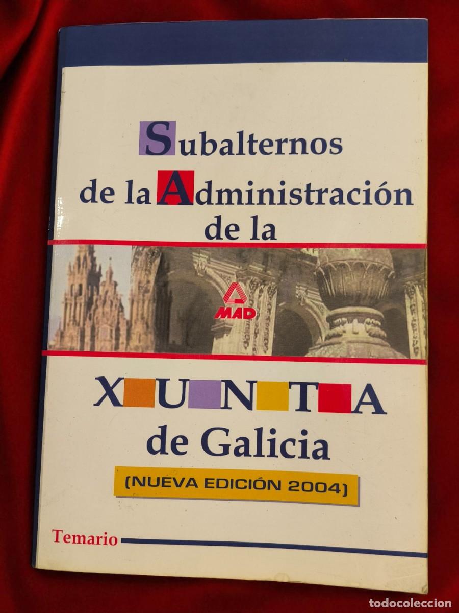Libros antiguos: Subalternos De La Administraci&oacute;n De La Xunta De Galicia &ndash; Temario Oficial Nueva Edici&oacute;n 2004
