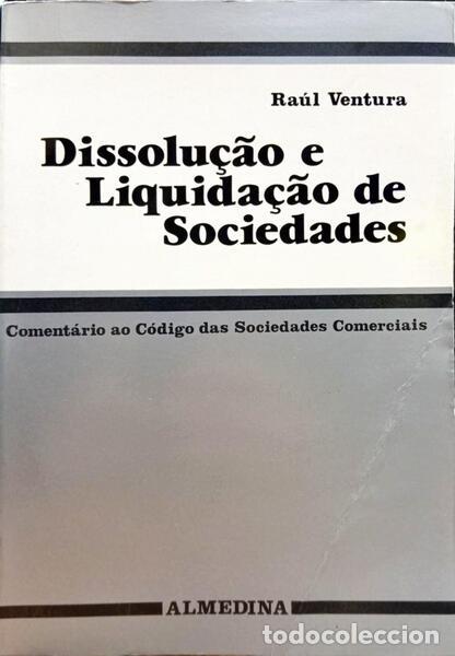 Libros antiguos: VENTURA. (Ra&uacute;l) - DISSOLU&Ccedil;&Atilde;O E LIQUIDA&Ccedil;&Atilde;O DE SOCIEDADES. [1.&ordf; EDI&Ccedil;&Atilde;O]