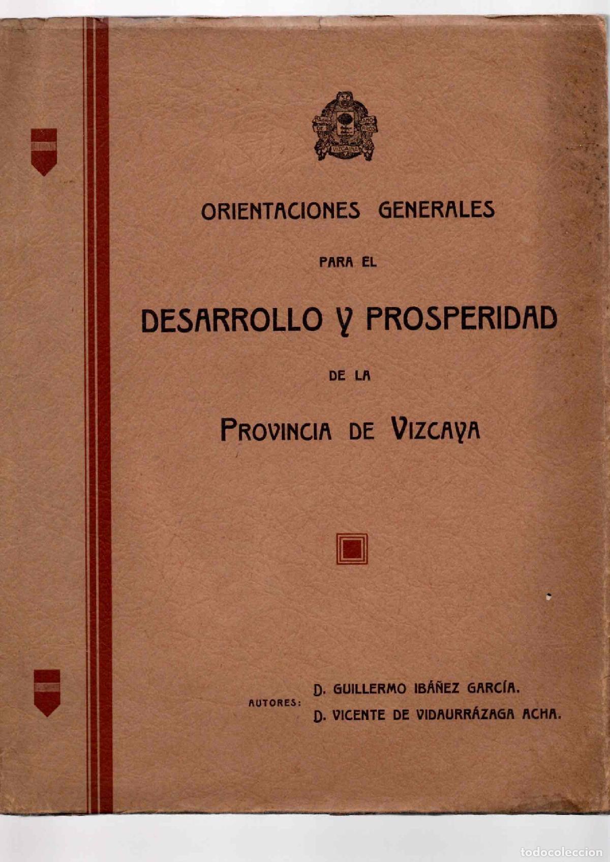 Libros antiguos: ORIENTACIONES GENERALES PARA EL DESARROLLO Y PROSPERIDAD DE LA PROVINCIA DE VIZCAYA, 1933