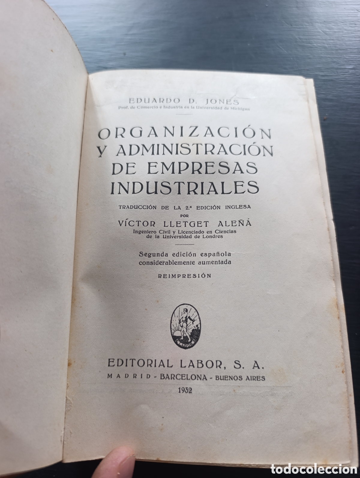 Libros antiguos: EDUARDO D. JONES ORGANIZACI&Oacute;N Y ADMINISTRACI&Oacute;N DE EMPRESAS INDUSTRIALES 1932