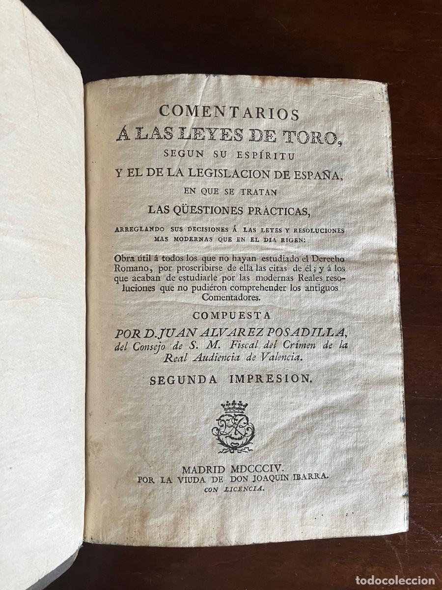 Libros antiguos: &Aacute;LVAREZ POSADILLA (Juan). Comentarios &aacute; las Leyes de Toro. Viuda de Don Joaqu&iacute;n Ibarra, 1804