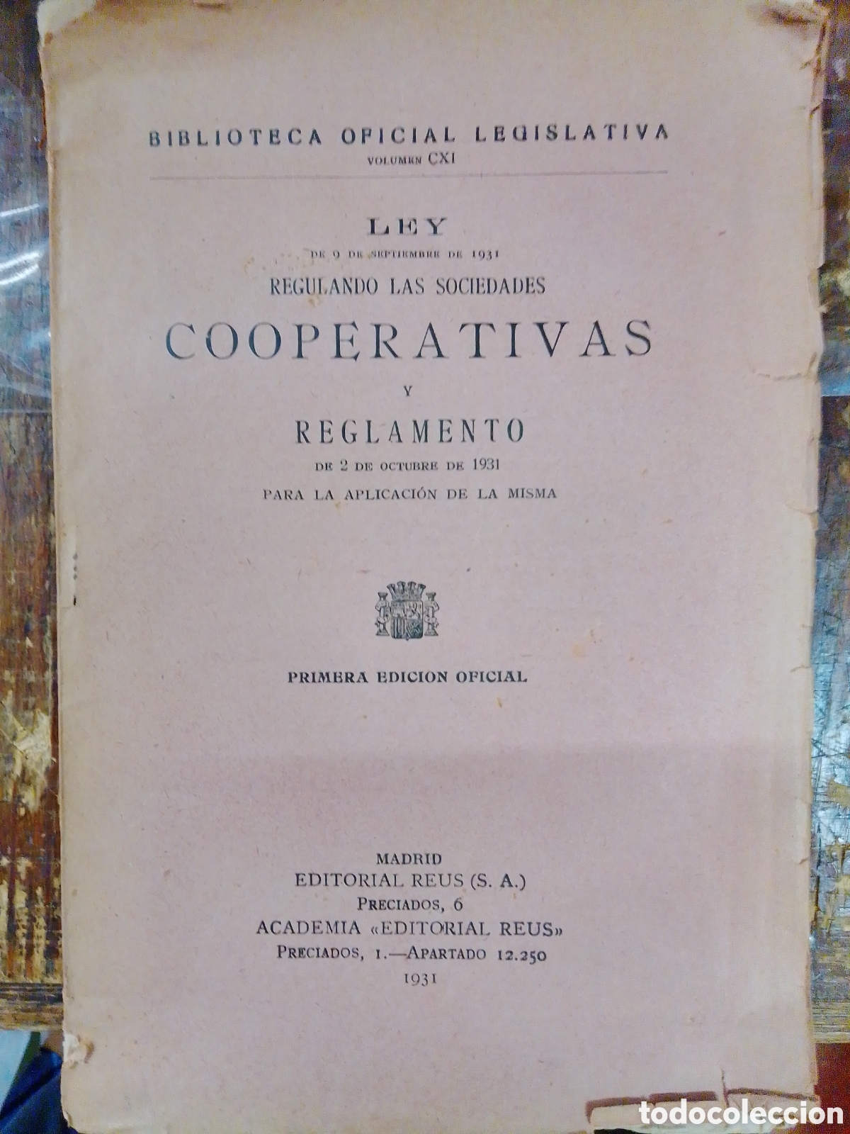 Libros antiguos: LEY DE 9 DE SEPTIEMBRE DE 1931. COOPERATIVAS Y REGLAMENTO. REUS. 1931