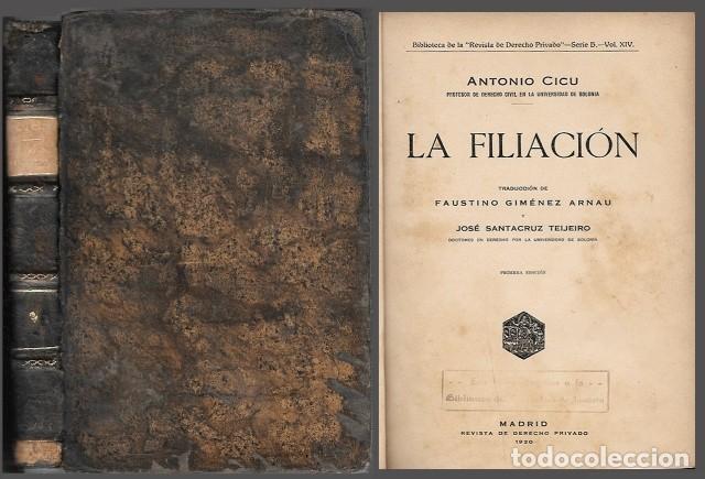 Libros antiguos: LA FILIACION - BIBLIOTECA DE LA &rdquo;REVISTA DE DERECHO PRIVADO&rdquo; SERIE B VOL. XIV - CICU, A.- A-DE-825