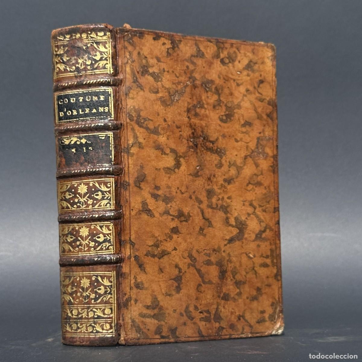 Antiquarische B&uuml;cher: a&ntilde;o 1760 - Costumbres del ducado, bailiazgo y prebostazgo de Orleans, y de sus jurisdicciones - Dere