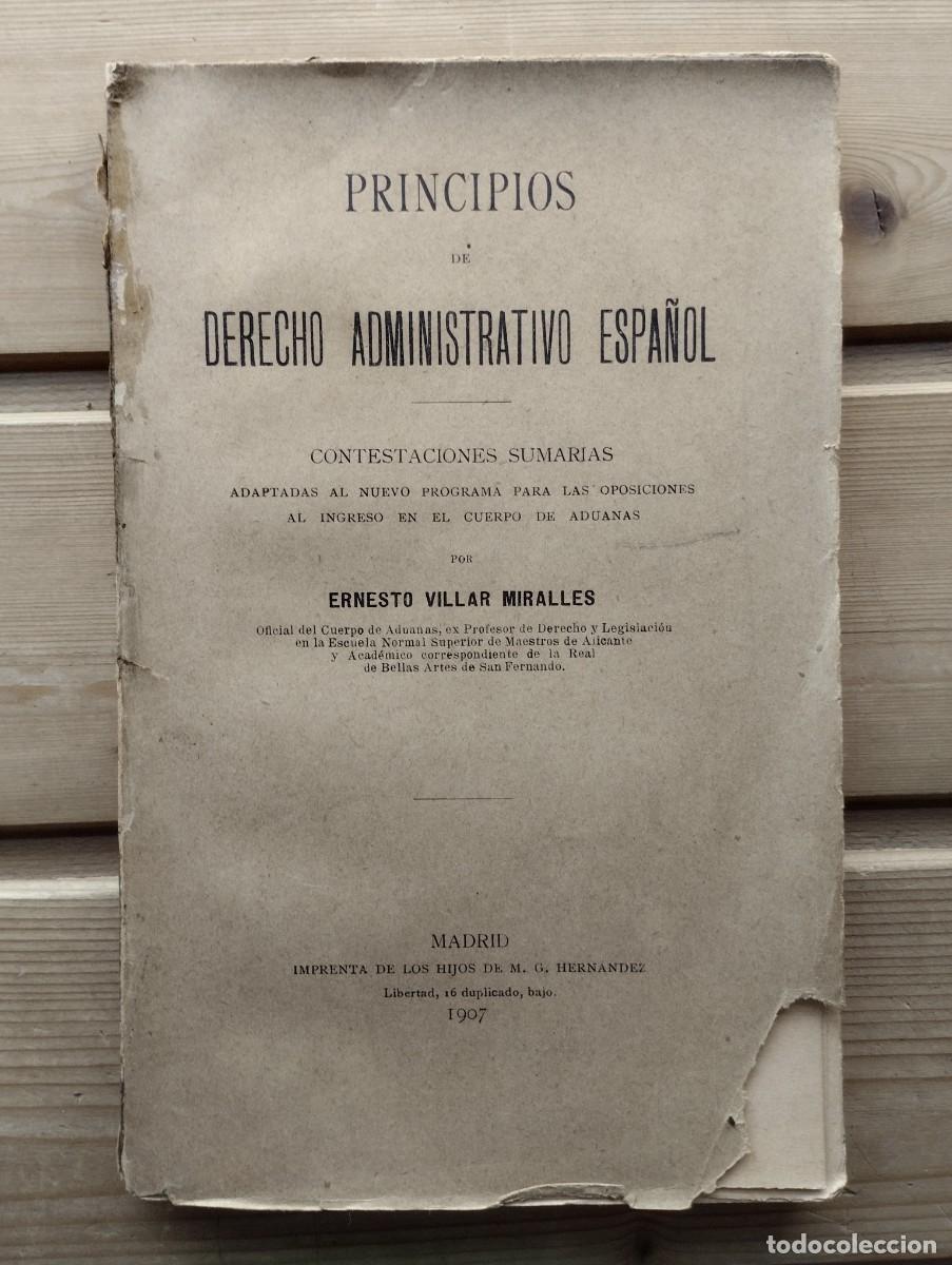 Libri antichi: Libro antiguo Derecho Administrativo Espa&ntilde;ol: Aduanas. Ernesto Villar Miralles. 1907