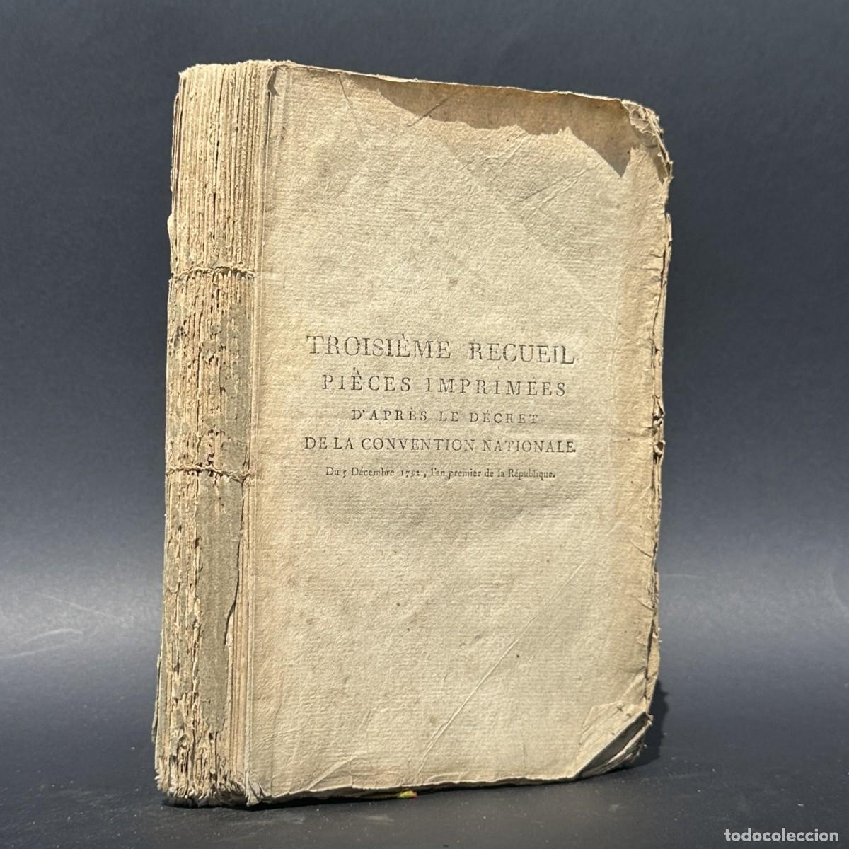 Antiquarische B&uuml;cher: a&ntilde;o 1793 - PI&Egrave;CES IMPRIM&Eacute;ES D&rsquo;APR&Egrave;S LE D&Eacute;CRET DE LA CONVENTION NATIONALE - REVOLUCION FRANCESA
