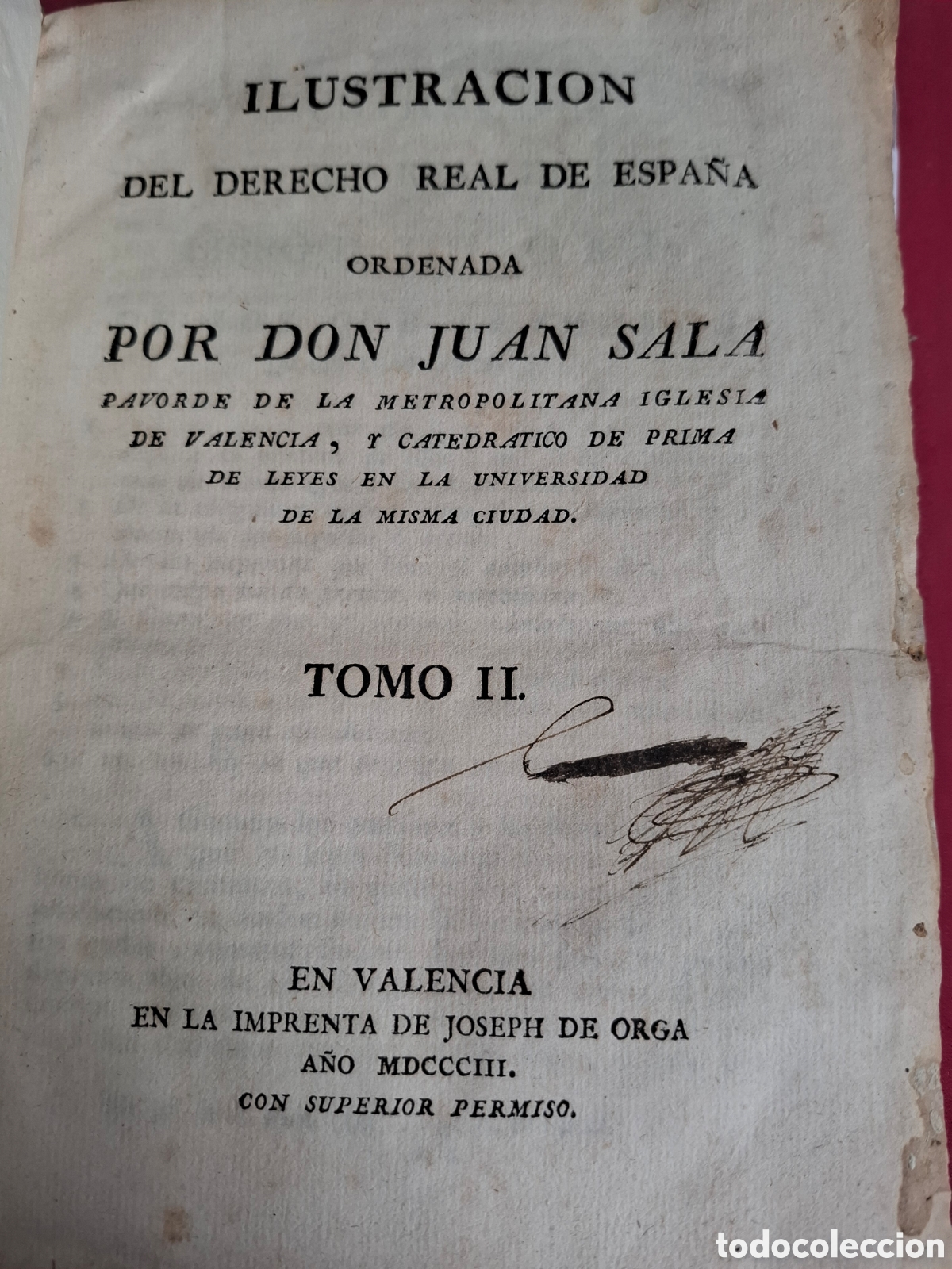 Libros antiguos: Ilustraci&oacute;m del Derecho Real de Espa&ntilde;a - Juan Sala - Valencia - 1803 - tomo II