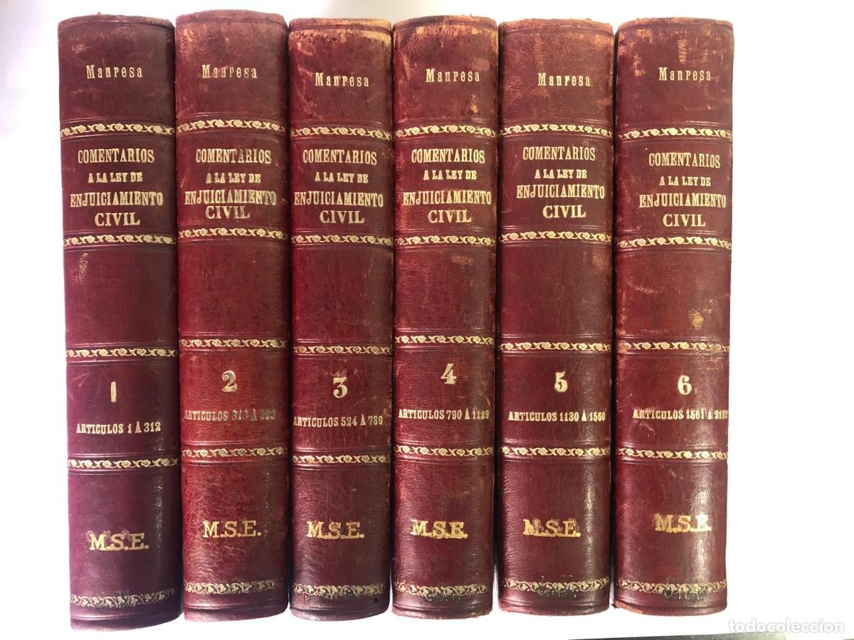 Libros antiguos: Comentarios Ley Enjuiciamiento Civil Reformada - Jos&eacute; Mar&iacute;a Manresa. 6 Tomos Completos. Madrid 1905