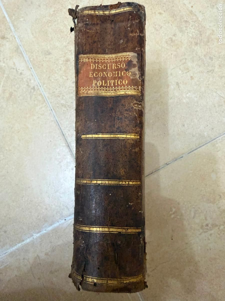 Libros antiguos: Libro manuscrito discurso econ&oacute;mico pol&iacute;tico Antonio Capmany Sur&iacute;s y de Montpal&aacute;u 1778