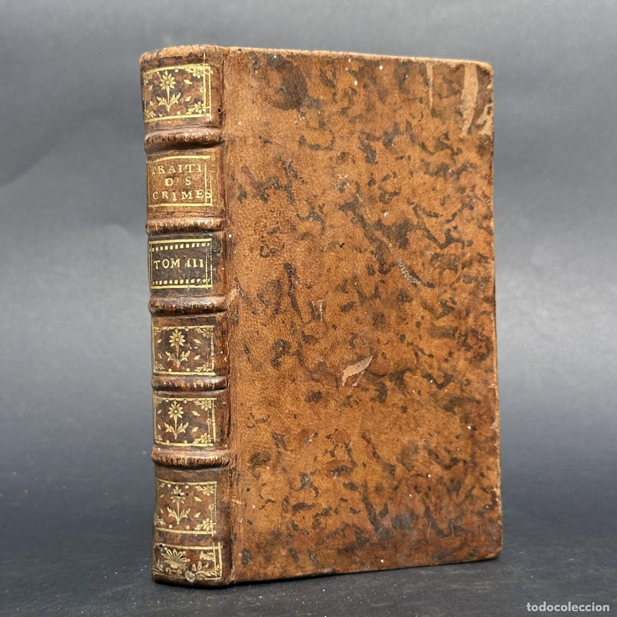 Libros antiguos: A&Ntilde;O 1762 - TRATADO DE LOS CRIMENES - DERECHO - SENTENCIAS, JUICIOS,...