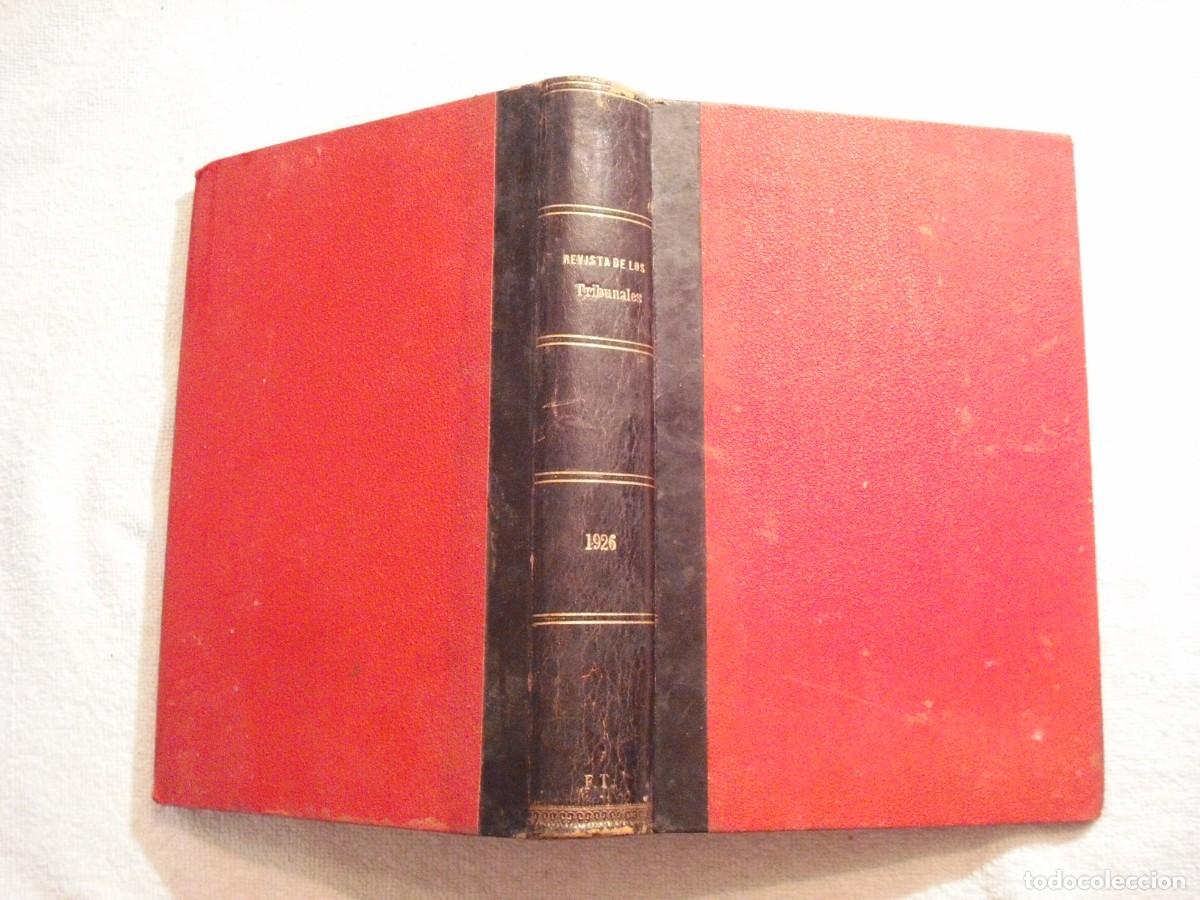 Libros antiguos: LA REVISTA DE LOS TRIBUNALES Y DE LEGISLACION UNIVERSAL 1926. F. BERGAMIN . ED. GONGORA