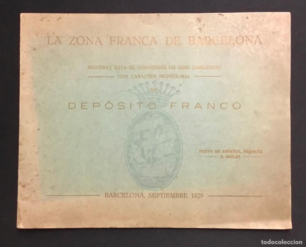 Libros antiguos: LA ZONA FRANCA DE BARCELONA. Mientras &eacute;sta se construye ha sido habilitado con car&aacute;cter provisional