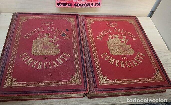 Libros antiguos: Manual Pr&aacute;ctico del Comerciante y del Dependiente de Comercio 2 Vol - Emilio Oliver Casta&ntilde;er - 1892