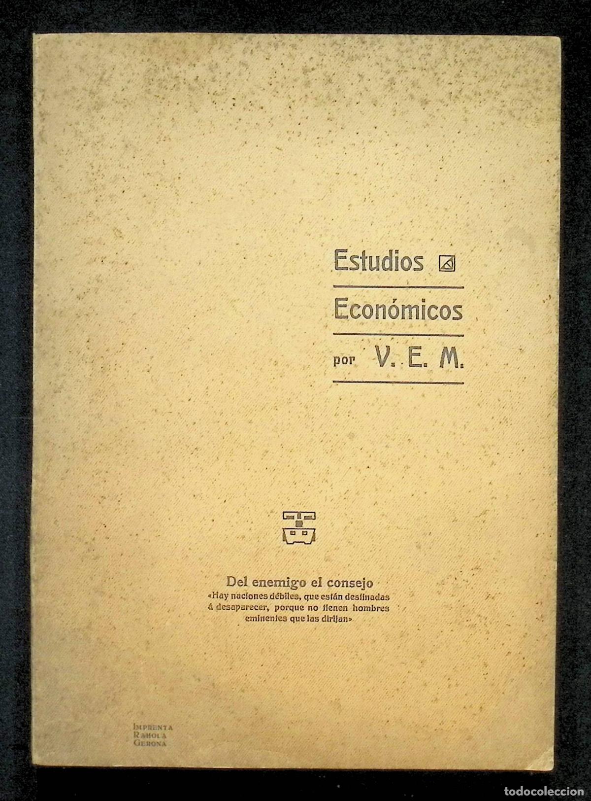 Libros antiguos: ESTUDIOS ECON&Oacute;MICOS POR V.E.M. - [ESTORCH MASSEGUR, Victoriano.] DEDICATORIA AUT&Oacute;GRAFA.