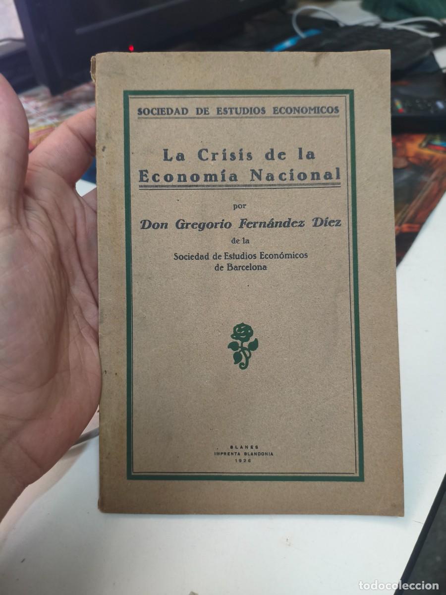 Libros antiguos: La crisis economia nacional. Gregorio Fernandez D&iacute;ez. Sociedad eestudios economicos.
