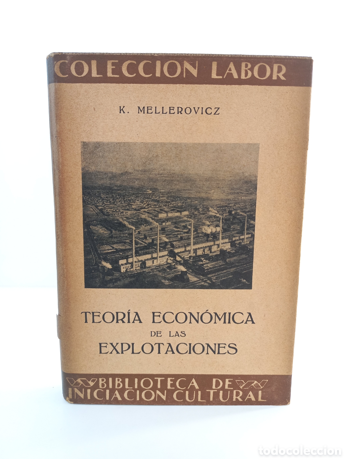 Libros antiguos: Teor&iacute;a econ&oacute;mica de las explotaciones. Mellerovicz. Labor, colecci&oacute;n Labor, primera edici&oacute;n, 1936.