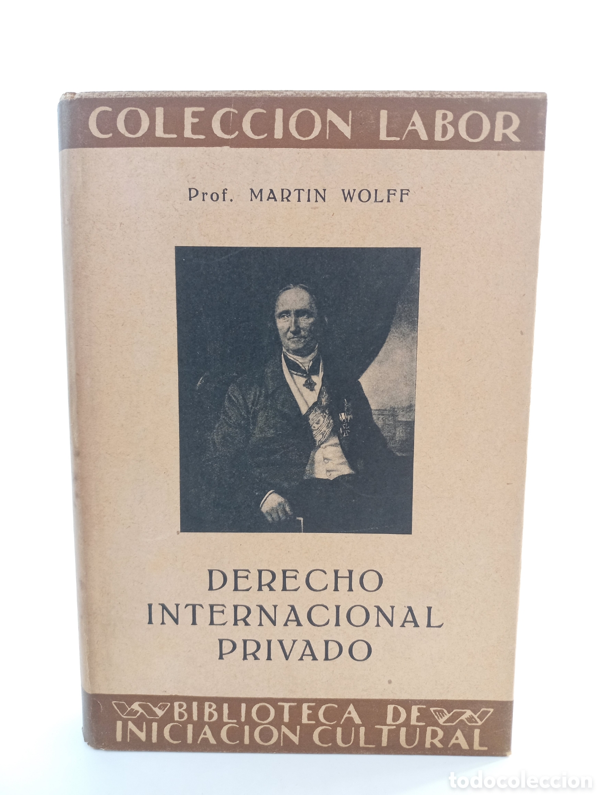 Libros antiguos: Derecho Internacional Privado. Martin Wolff. Labor, primera edici&oacute;n, 1936.