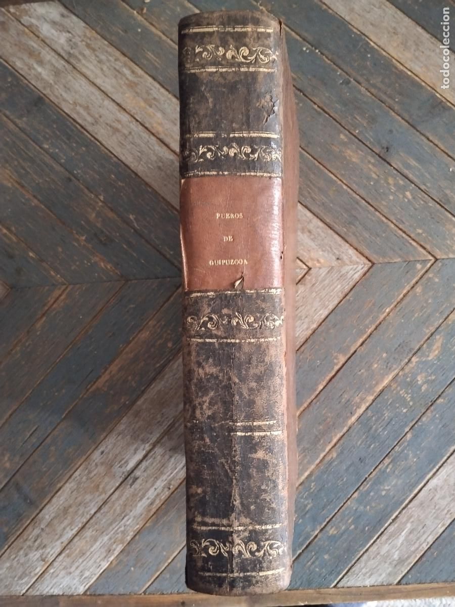 Libros antiguos: Fueros de Gipuzkoa (1850&ndash;1857). Tomo completo con Suplemento. Edici&oacute;n antigua.