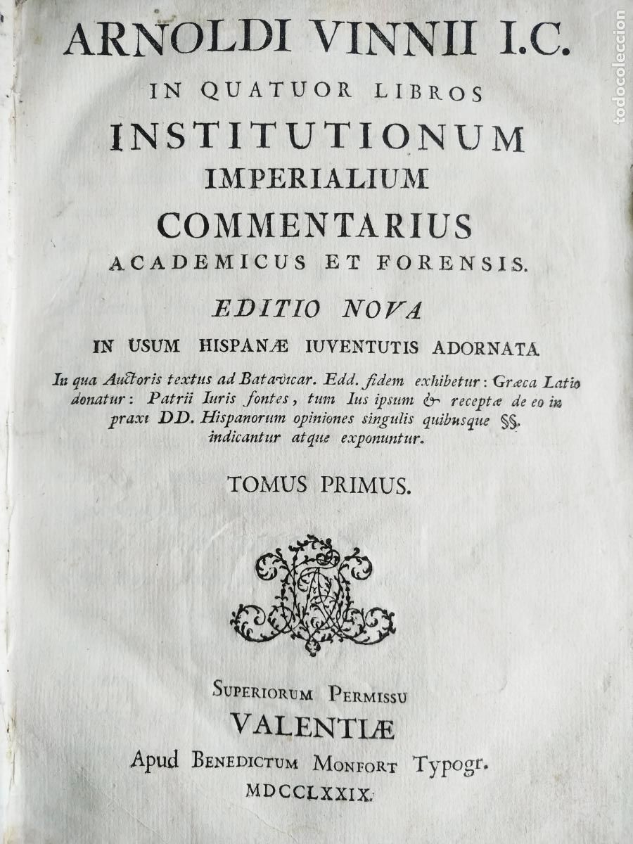 Libros antiguos: Arnoldii Vinii Imperialium Commenrarius Valencia 1779