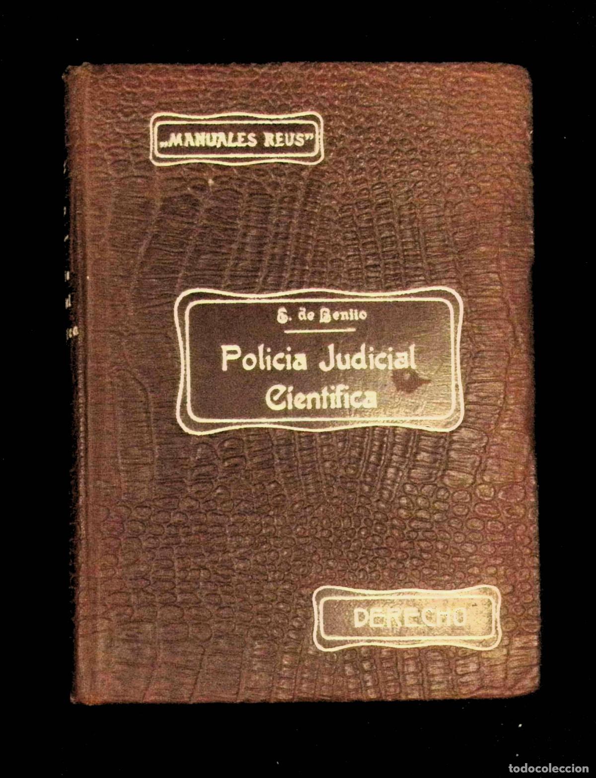 Libros antiguos: POLIC&Iacute;A JUDICIAL CIENT&Iacute;FICA. Lecciones explicadas en la Universidad de Oviedo... BENITO, Enrique de