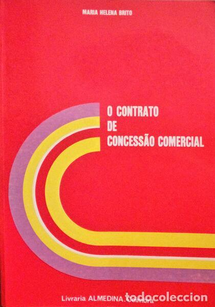Libros antiguos: BRITO. (Maria Helena) - O CONTRATO DE CONCESS&Atilde;O COMERCIAL.